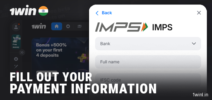 Fill in the information for the payment system at the time of deposit 1Win