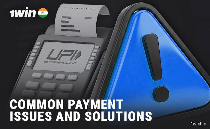 Possible problems with payments 1Win India