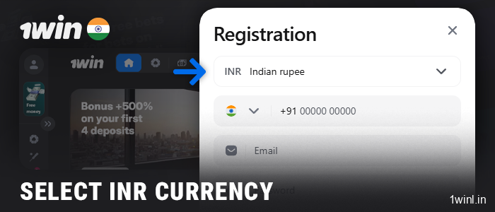 Select INR currency when registering at 1Win